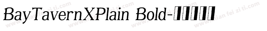 BayTavernXPlain Bold字体转换